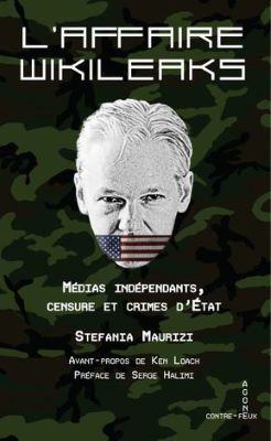 Stefania Maurizi, « L’affaire WikiLeaks », Agone, 2024